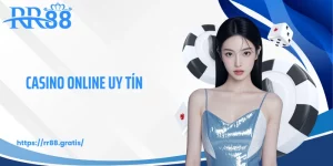 Casino Online Uy Tín RR88 - Trải Nghiệm Đẳng Cấp Số 1 Châu Á
